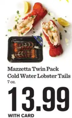 Mariano's Mazzetta Twin Pack Cold Water Lobster Tails offer