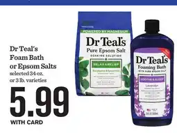 Mariano's Dr Teal's Foam Bath or Epsom Salts offer