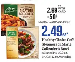 Mariano's Healthy Choice Café Steamers or Marie Callender's Bowl offer