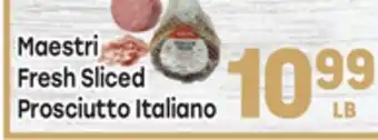 Tony’s Fresh Market Maestri Fresh Sliced Prosciutto Italiano offer