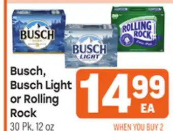 Tony’s Fresh Market Busch, Busch Light or Rolling Rock offer