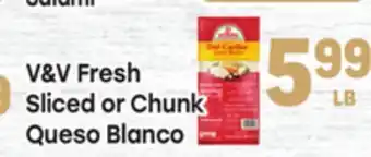 Tony’s Fresh Market V&V Fresh Sliced or Chunk Queso Blanco offer
