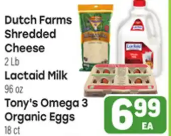 Tony’s Fresh Market Dutch Farms Shredded Cheese 2 Lb Lactaid Milk 96 oz Tony's Omega 3 Organic Eggs 18 ct offer
