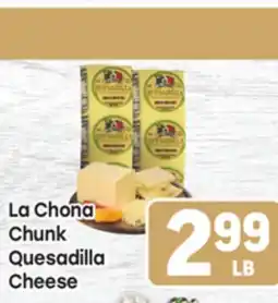Tony’s Fresh Market La Chona Chunk Quesadilla Cheese offer