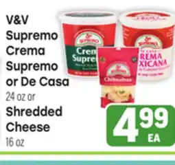 Tony’s Fresh Market V&V Supremo Crema Supremo or De Casa 24 oz or Shredded Cheese 16 oz offer