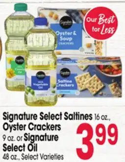 Jewel-Osco Signature Select Saltines 16 oz., Oyster Crackers 9 oz. or Signature Select Oil 48 oz offer