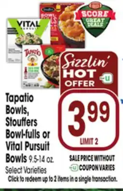 Jewel-Osco Tapatio Bowls, Stouffers Bowl-fulls or Vital Pursuit Bowls offer