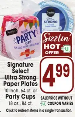 Jewel-Osco Signature Select Ultra Strong Paper Plates 10 Inch, 64 ct. or Party Cups 18 oz., 84 ct offer