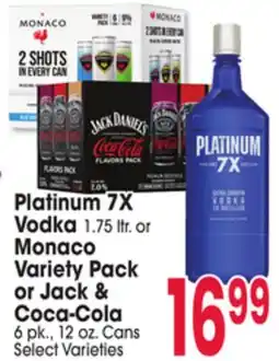 Jewel-Osco Platinum 7X Vodka 1.75 ltr. or Monaco Variety Pack or Jack & Coca-Cola 6 pk., 12 oz. Cans offer