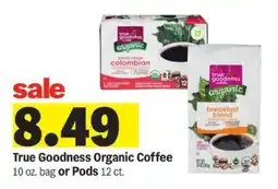 Meijer True Goodness Organic Coffee offer