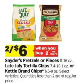 Meijer Snyder’s Pretzels or Pieces, Late July Tortilla Chips, or Kettle Brand Chips offer