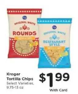 Kroger Kroger Tortilla Chips offer