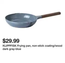 Ikea KLIPPFISK Frying pan, non-stick coating/wood dark gray-blue offer