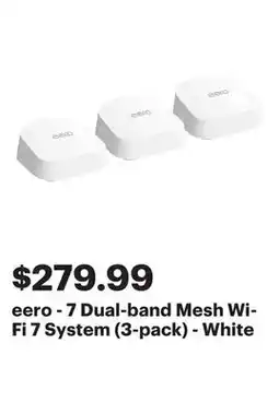 Best Buy eero - 7 Dual-band Mesh Wi-Fi 7 System (3-pack) - White offer