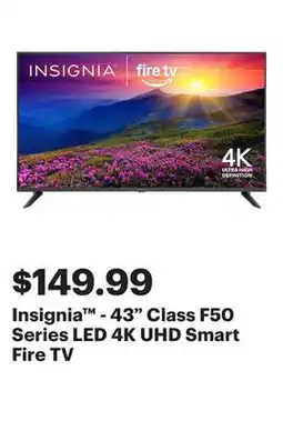 Best Buy Insignia - 43 Class F50 Series LED 4K UHD Smart Fire TV offer