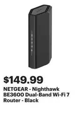 Best Buy NETGEAR - Nighthawk BE3600 Dual-Band Wi-Fi 7 Router - Black offer