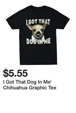 Five Below I Got That Dog In Me' Chihuahua Graphic Tee offer
