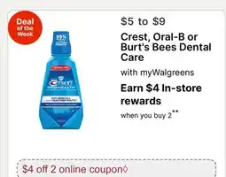 Walgreens Crest, Oral-B or Burt's Bees Dental Care offer