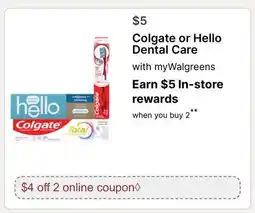 Walgreens Colgate or Hello Dental Care offer