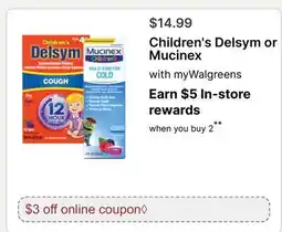 Walgreens Children's Delsym or Mucinex offer