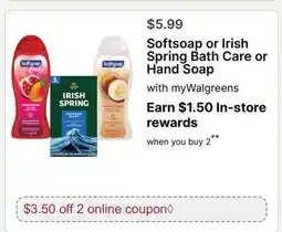 Walgreens Softsoap or Irish Spring Bath Care or Hand Soap offer