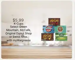Walgreens Select Green Mountain, McCafe, Original Donut Shop or Swiss Miss offer