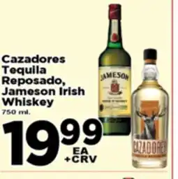 Superior Grocers Cazadores Tequila Reposado, Jameson Irish Jameson Irish Whiskey offer