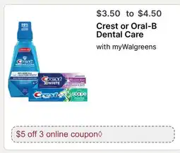 Walgreens Crest or Oral-B Dental Care offer