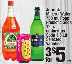 Super King Markets Jermuk Mineral Water 750 ml, Poppi Prebiotic Soda 12 oz or Jarritos Soda 1.5 Ltr offer