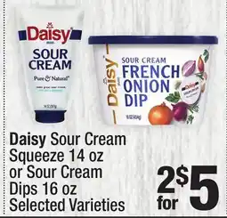 Super King Markets Daisy Sour Cream Squeeze 14 oz or Sour Cream Dips 16 oz offer