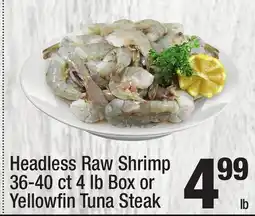 Super King Markets Headless Raw Shrimp 36-40 ct 4 lb Box or Yellowfi n Tuna Steak offer
