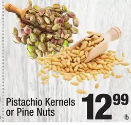 Super King Markets Pistachio Kernels or Pine Nuts offer