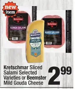 Super King Markets Kretschmar Sliced Salami Selected Varieties or Beemster Mild Gouda Cheese offer
