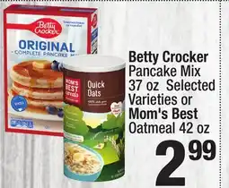 Super King Markets Betty Crocker Pancake Mix 37 oz Selected Varieties or Mom's Best Oatmeal 42 oz offer