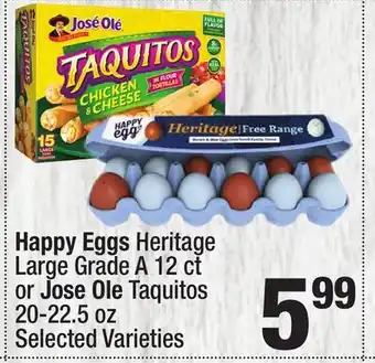 Super King Markets Happy Eggs Heritage Large Grade A 12 ct or Jose Ole Taquitos 20-22.5 oz offer