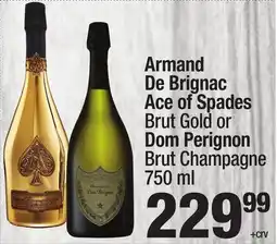 Super King Markets Armand De Brignac Ace of Spades Brut Gold or Dom Perignon Brut Champagne offer