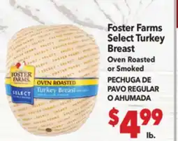 Vallarta Supermarkets Foster Farms Select Turkey Breast / PECHUGA DE PAVO REGULAR O AHUMADA offer