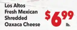 Vallarta Supermarkets Los Altos Fresh Mexican Shredded Oaxaca Cheese offer