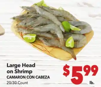 Vallarta Supermarkets Large Head on Shrimp / CAMARON CON CABEZA offer