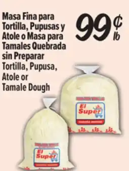 El Super Tortilla, Pupusa,Atole or Tamale Dough offer
