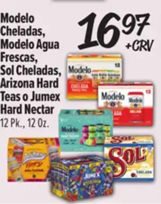 El Super Modelo Cheladas, Modelo Agua Frescas, Sol Cheladas, Arizona Hard Teas o Jumex Hard Nectar offer