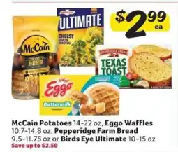 Winn Dixie McCain Potatoes, Eggo Waffles, Pepperidge Farm Bread, Birds Eye Ultimate offer
