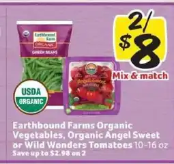 Winn Dixie Earthbound Farms Organic Vegetables, Organic Angel Sweet or Wild Wonders Tomatoes offer