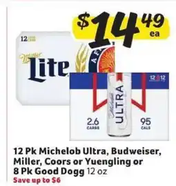 Winn Dixie 12 Pk Michelob Ultra, Budweiser, Miller, Coors or Yuengling or 8 Pk Good Dogg offer