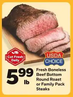Save a Lot Fresh Boneless Beef Bottom Round Roast or Family Pack Steaks offer