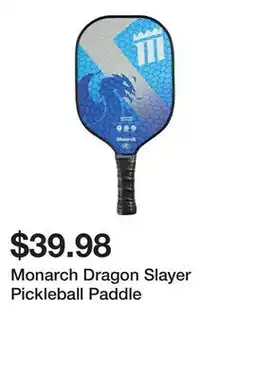 Dick's Sporting Goods Monarch Dragon Slayer Pickleball Paddle offer
