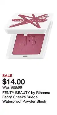 Kohl's FENTY BEAUTY by Rihanna Fenty Cheeks Suede Waterproof Powder Blush offer