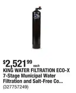 The Home Depot King water filtration eco-x 7-stage municipal water filtration and salt-free co... offer
