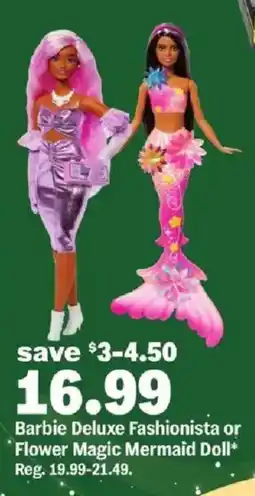 Meijer Barbie Deluxe Fashionista or Flower Magic Mermaid Doll offer