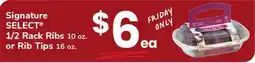 ACME Signature SELECT 1/2 Rack Ribs 10 oz. or Rib Tips 16 oz offer